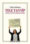 Tele Tayyip & Çürüyen Sistemin Büyüyen Kulağı