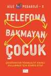 Telefona Bakmayan Çocuk