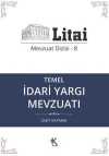 Temel İdari Yargı Mevzuatı / Litai Mevzuat Dizisi 8