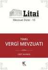 Temel Vergi Mevzuatı / Litai Mevzuat Dizisi 10