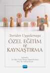 Teoriden Uygulamaya Özel Eğitim Ve Kaynaştırma