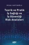 Teorik ve Pratik İş Sağlığı ve İş Güvenliği Risk Analizleri