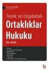 Teorik ve Uygulamalı Ortaklıklar Hukuku Ders Kitabı