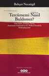 Tercümemi Nasıl Buldunuz? Otto Spies-Andreas Tietze-Annemarie Schimmel ve H. Wilfrid Brandsla Mektuplaşmalar