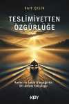 Teslimiyetten Özgürlüğe