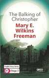 The Balking of Christopher - English Story Series - B1 Stage 3