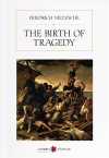 The Birth of Tragedy
