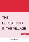 The Christening in the Village (Stage 6)