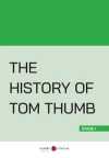 The History Of Tom Thumb (Stage 1)