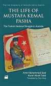 The Life of Mustafa Kemal Pasha & The Turkish National Struggle İn Anatolia