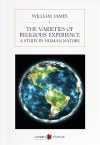 The Varieties of Religious Experience : A Study In Human Nature