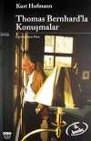 Thomas Bernhard'la Konuşmalar