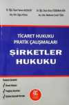 Ticaret Hukuku Pratik Çalışmaları Şirketler Hukuku