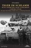 Tiger İm Schlamm - Rusya Seferinde Tiger Tanklarının Çamurla Savaşı - 502. Ağır Tank Taburu 2. Bölü