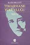 Tımarhane Yolculuğu