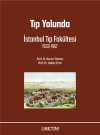 Tıp Yolunda İstanbul Tıp Fakültesi 1933-1967