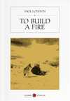 To Build A Fire