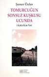 Tomurcuğun Sonsuz Kuşkusu Ucunda