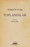 Toplandılar 70 - 73 Notları