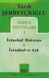 Toplu Oyunlar 1 / İstanbul Hatırası - İstanbul ve Aşk