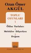 Toplu Oyunları 1 / Ölüm Tarlaları-Melekler Düşerken-Doğum
