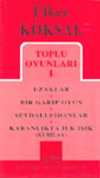 Toplu Oyunları 1 / Uzaklar / Bir Garip Oyun / Sevdalı Fidanlar / Karanlıkta İlk Işık (Kubilay)