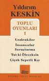 Toplu Oyunları 1 / Uzaktakiler, İnsansızlar, Soruşturma,,Tut ki Öleceksin, Çiçek Sepetli Kız
