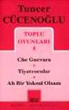 Toplu Oyunları 4 / Che Guevara-Tiyatrocular-Ah Bir Yoksul Olsam