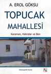 Topucak Mahallesi & Karaman, Hatıralar ve Ben
