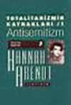 Totalitarizmin Kaynakları 1 / Antisemitizm