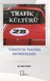 Trafik Kültürü & Türkiye'de Trafiğin Antropolojisi