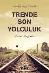 Trende Son Yolculuk