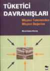 Tüketici Davranışları/ Müşteri Tatmininden Müşteri Değerine