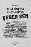 Tüm Sinema Filmleriyle Şener Şen