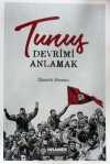 Tunus & Devrimi Anlamak