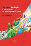 Turizmin Yenileyici, Canlandırıcı ve Dönüştürücü Gücü