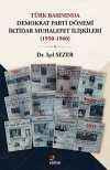 Türk Basınında Demokrat Parti Dönemi İktidar Muhalefet İlişkileri (1950-1960)