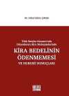 Türk Borçlar Kanunu'nda Düzenlenen Kira Sözleşmelerinde Kira Bedelinin Ödenmemesi ve Hukuki Sonuçları