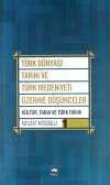 Türk Dünyası Tarihi ve Türk Medeniyeti Üzerine Düşünceler 1 & Kültür, Tarih ve Türk Tarihi