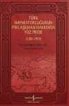 Türk İmparatorluğunun Paylaşılması Hakkında Yüz Proje (1281-1913)