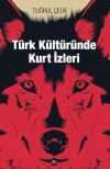 Türk Kültüründe Kurt İzleri