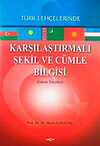 Türk Lehçelerinde Karşılaştırmalı Şekil ve Cümle Bilgisi (Cümle Tahlilleri)