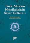 Türk Makam Müzikçisinin Seyir Defteri 1