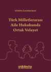 Türk Milletlerarası Aile Hukukunda Ortak Velayet