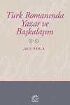 Türk Romanında Yazar ve Başkalaşım