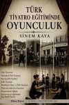 Türk Tiyatro Eğitiminde Oyunculuk