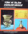 Türk ve İslam Eserleri Müzesi (22-E-7)