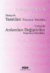 Türkçe'de Yaratılan Fransızca Sözcükler ve Türkçe'de Anlamları Değiştirilen Fransızca Sözcükler