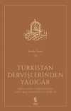 Türkistan Dervişlerinden Yadigar