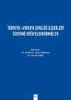 Türkiye-Avrupa Birliği İlişkileri Üzerine Değerlendirmeler